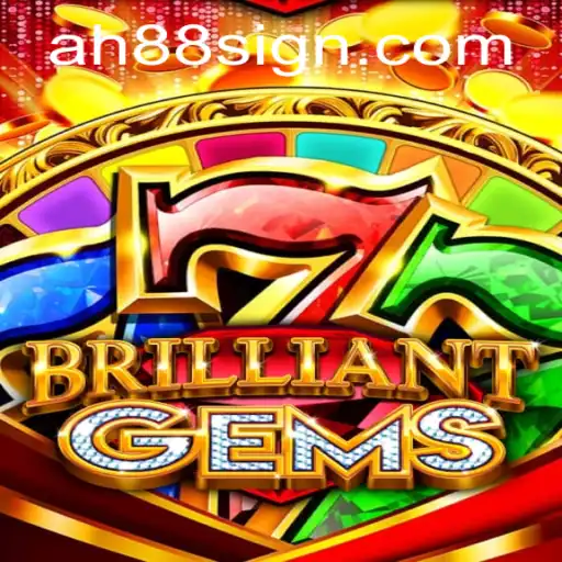 Exploring BrilliantGems: A Captivating Adventure with ah88
